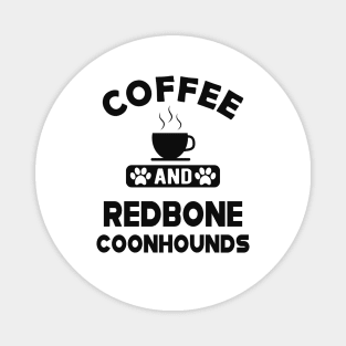 Redbone Coonhound Dog - Coffee and redbone coonhounds Magnet